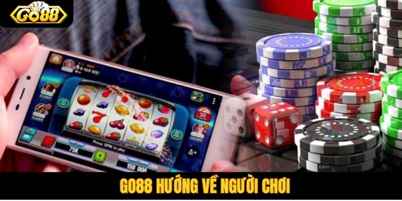 Go88 hướng về người chơi