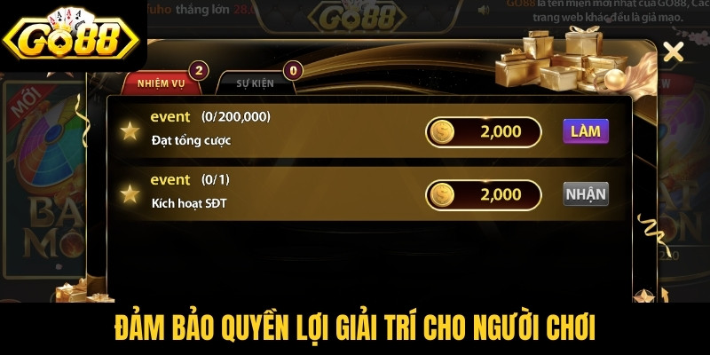 Đảm bảo quyền lợi giải trí cho người chơi